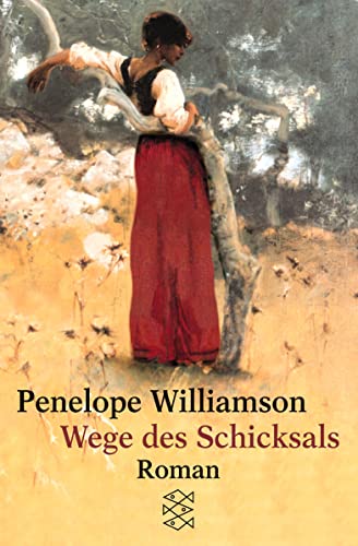 Wege des Schicksals : Roman. Aus dem Amerikan. von Manfred Ohl und Hans Sartorius / Fischer ; 14883 - Williamson, Penelope