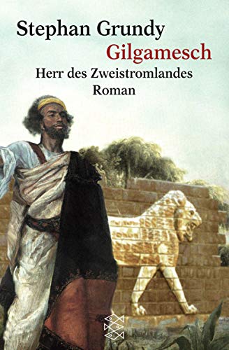 Stock image for Gilgamesch, Herr des Zweistromlandes for sale by medimops
