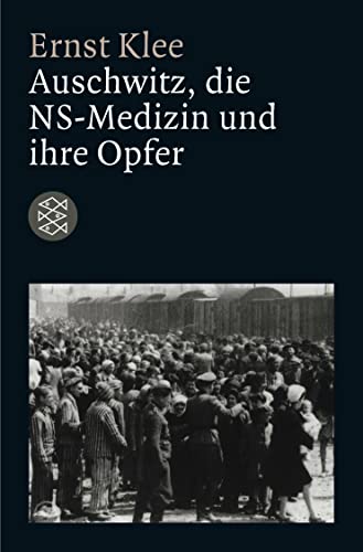 Beispielbild fr Auschwitz, die NS-Medizin und ihre Opfer zum Verkauf von WorldofBooks