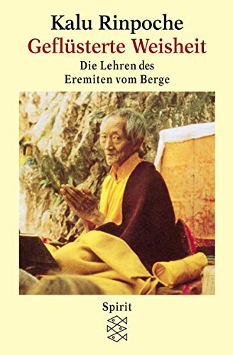 Imagen de archivo de Geflsterte Weisheit. Die Lehren des Eremiten vom Berge Spirit Buddhismus tibetischer Mnch tibetische Weisheit Spiritualitt Tibet Die Natur des Geistes; Wirkung von Karma Ursprung des Bewusstseins Emotionen und Umgang damit Sterben und Tod Praktiken des Vajayana bungen des Mantrayana; wie wird man ein Bodhisattwa Maha Mudra bungen Praxis des Yidams Chenrezig Selandia, Elizabeth; Kalu Rinpoche Tai Situpa XII. a la venta por BUCHSERVICE / ANTIQUARIAT Lars Lutzer