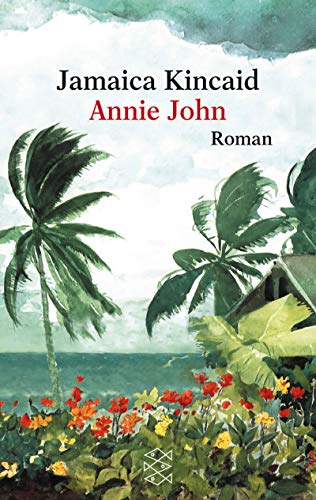 Annie John. (9783596149629) by Kincaid, Jamaica