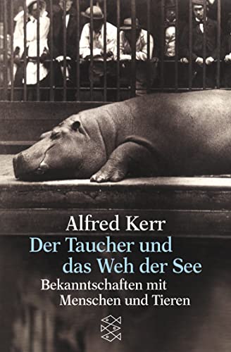 Imagen de archivo de Der Taucher und das Weh der See: Bekanntschaften mit Menschen und Tieren a la venta por medimops