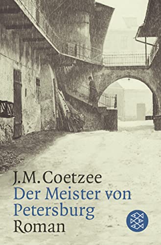 Der Meister von Petersburg: Roman - J.M., Coetzee und Wolfgang Krege