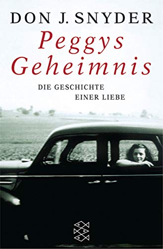 Peggys Geheimnis. Die Geschichte einer Liebe. (9783596151714) by Snyder, Don J.