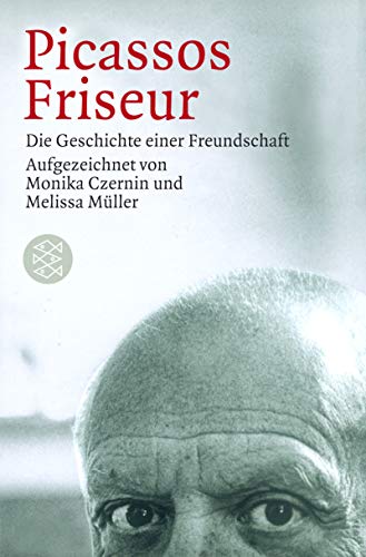 Stock image for Picassos Friseur: Die Geschichte einer Freundschaft for sale by Martin Greif Buch und Schallplatte