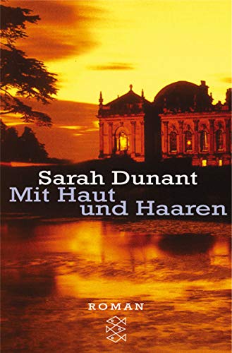 Mit Haut und Haaren. (9783596152285) by Dunant, Sarah