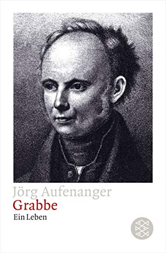 Stock image for Das Lachen der Verzweiflung: Grabbe. Ein Leben (Taschenbuch) von J rg Aufenanger (Autor) for sale by Nietzsche-Buchhandlung OHG