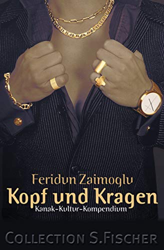 Kopf und Kragen: Kanak-Kultur-Kompendium (Collection S. Fischer) - Zaimoglu, Feridun