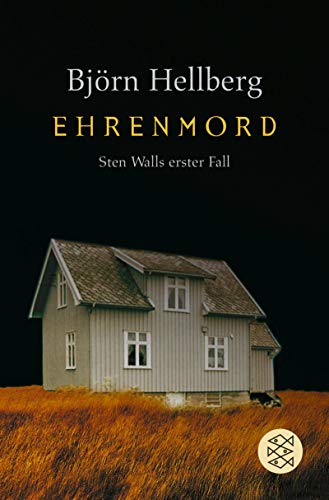 Ehrenmord : Roman ; [Sten Walls erster Fall]. Björn Hellberg. Aus dem Schwed. von Christel Hildebrandt / Fischer ; 15321 - Hellberg, Björn (Verfasser)