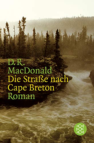Die Straße nach Cape Breton : Roman. D. R. MacDonald. Aus dem Engl. von Heidi Zerning / Fischer ; 15371 - MacDonald, David R.