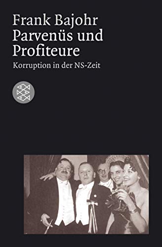 Stock image for Parvens und Profiteure: Korruption in der NS-Zeit. (Die Zeit des Nationalsozialismus) for sale by medimops
