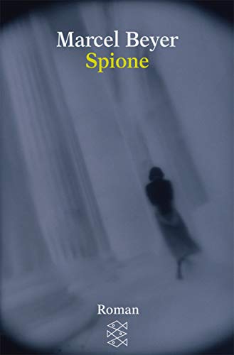 Spione: Roman (Fischer Taschenbücher) - Marcel Beyer