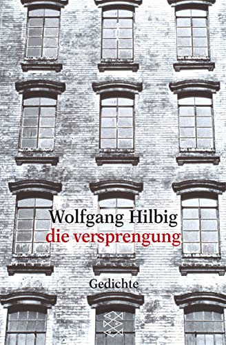 Die Versprengung: Gedichte - Hilbig, Wolfgang; Hilbig, Wolfgang