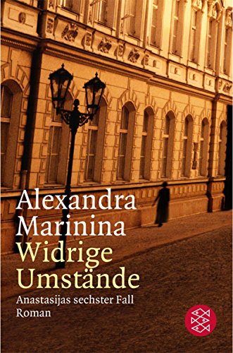 Widrige Umstände: Anastasijas sechster Fall. Roman