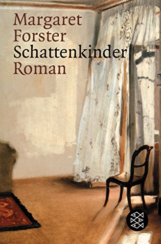 Schattenkinder: Roman (Literatur, Band 15447) - Forster Margaret