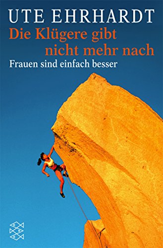 Stock image for Die Klgere gibt nicht mehr nach: Frauen sind einfach besser for sale by Gabis Bcherlager