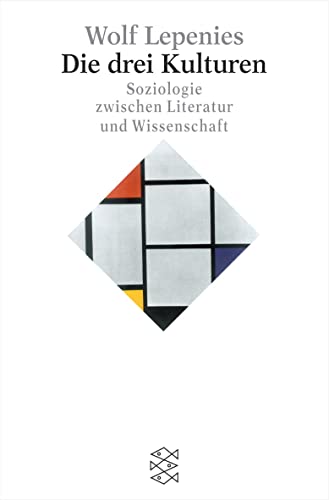 Stock image for Die drei Kulturen: Soziologie zwischen Literatur und Wissenschaft [Taschenbuch] for sale by Nietzsche-Buchhandlung OHG