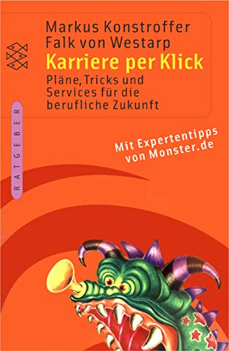 Karriere per Klick : Pläne, Tricks und Services für die berufliche Zukunft. Markus Konstroffer ; Falk von Westarp / Ratgeber - Konstroffer und Westarp