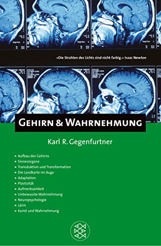 Gehirn & Wahrnehmung (Fischer Kompakt) Karl R. Gegenfurtner - Gegenfurtner, Karl R