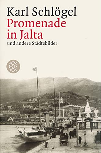Promenade in Jalta und andere Städtebilder - Karl Schlögel