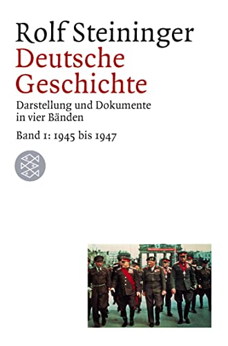 Beispielbild fr Deutsche Geschichte: Darstellung und Dokumente in vier Bnden. Bd. 1: 1945 - 1947 zum Verkauf von medimops