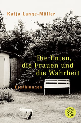 Stock image for Die Enten, die Frauen und die Wahrheit: Erzhlungen: Erzhlungen und Miniaturen for sale by medimops