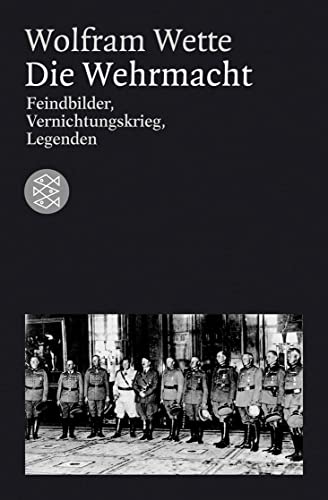 Beispielbild fr Die Wehrmacht: Feindbilder, Vernichtungskrieg, Legenden zum Verkauf von medimops