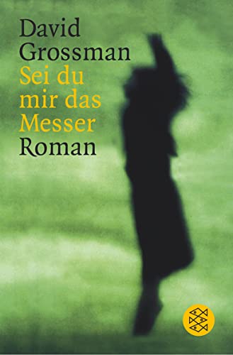 Sei du mir das Messer. (9783596156610) by Grossman, David