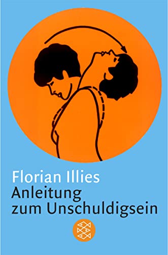 Beispielbild für Anleitung zum Unschuldigsein (Taschenbuch) von Florian Illies (Autor) zum Verkauf von Nietzsche-Buchhandlung OHG
