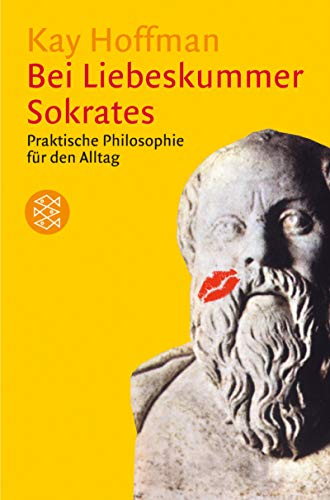 Stock image for Bei Liebeskummer Sokrates.: Praktische Philosophie fr den Alltag. for sale by alt-saarbrcker antiquariat g.w.melling