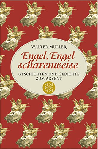 Engel, Engel scharenweise: Geschichten und Gedichte zum Advent - Müller, Walter