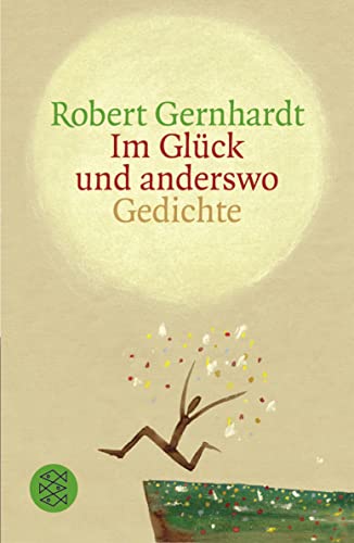 Im Glück und anderswo. Gedichte. Fischer TB 15751 - Gernhardt,Robert