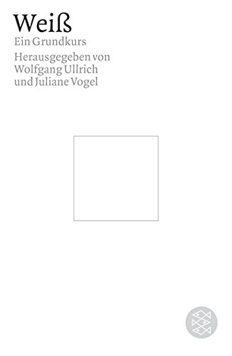 WeiÃŸ. Ein Grundkurs. (9783596157587) by Ullrich, Wolfgang; Vogel, Juliane