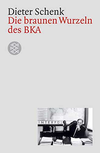 Beispielbild fr Die braunen Wurzeln des BKA: Dokumentationen zum Verkauf von medimops
