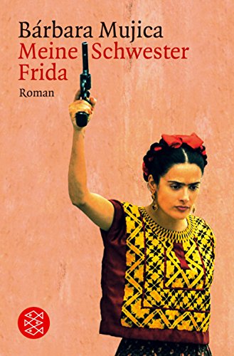 Meine Schwester Frida. (9783596158188) by Mujica, Barbara