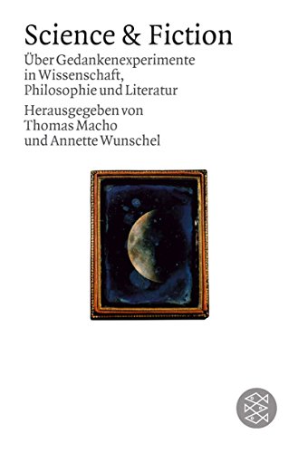 Beispielbild fr Science & Fiction: ber Gedankenexperimente in Wissenschaft, Philosophie und Literatur zum Verkauf von Trendbee UG (haftungsbeschrnkt)