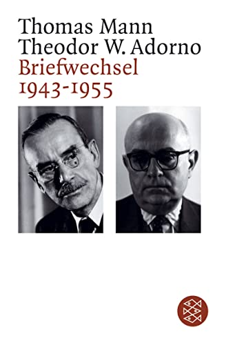 Briefwechsel 1943 - 1955 (Fischer TaschenbÃ¼cher Allgemeine Reihe) (9783596158393) by Adorno, Theodor W.; Mann, Thomas