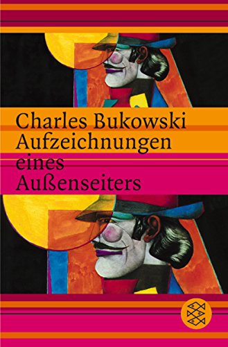 Aufzeichnungen eines Außenseiters - Weissner, Carl und Charles Bukowski