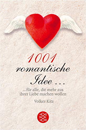 Beispielbild fr 1001 romantische Idee . .fr alle, die mehr aus ihrer Liebe machen wollen. zum Verkauf von medimops