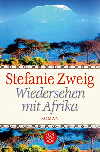 Beispielbild fr Wiedersehen mit Afrika: Roman (Taschenbuch) von Stefanie Zweig (Autor) zum Verkauf von Nietzsche-Buchhandlung OHG