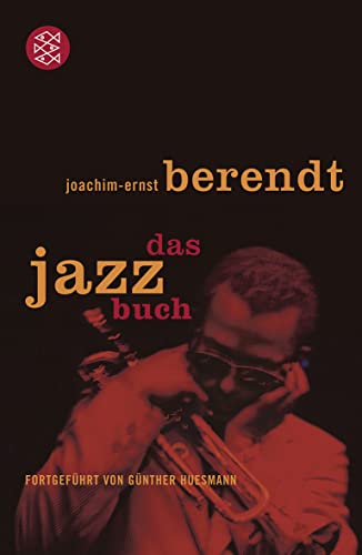 9783596159642: Das Jazzbuch: Von New Orleans bis ins 21. Jahrhundert Fortgefhrt von Gnther Huesmann