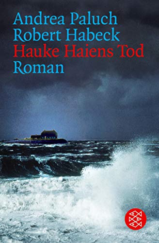 Hauke Haiens Tod : Roman / Andrea Paluch ; Robert Habeck / Fischer ; 15976 - Paluch, Andrea und Robert Habeck