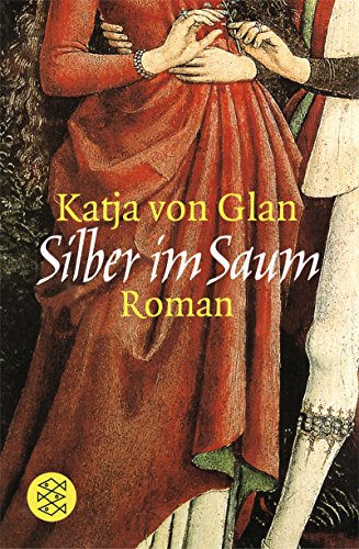 Silber im Saum : Roman. Fischer ; 15981 - Glan, Katja von