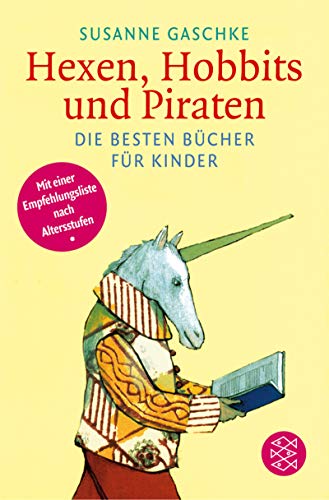 Beispielbild fr Hexen, Hobbits und Piraten. Die besten Bücher für Kinder. zum Verkauf von WorldofBooks