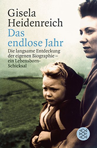 Beispielbild fr Das endlose Jahr: Die langsame Entdeckung der eigenen Biographie - ein Lebensborn-Schicksal: Die langsame Entdeckung der eigenen Biografie - ein Lebensbornschicksal zum Verkauf von medimops