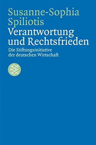 9783596160440: Verantwortung und Rechtsfrieden. Die Stiftungsinitiative der deutschen Wirtschaft.