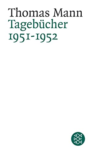TagebÃ¼cher 1951 - 1952: Mit Dokumenten in englischer Sprache (Fischer TaschenbÃ¼cher Allgemeine Reihe) (9783596160686) by Mann, Thomas