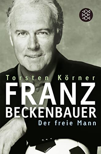 9783596160921: Franz Beckenbauer: Der freie Mann