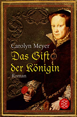 Das Gift der Königin. - Carolyn Meyer