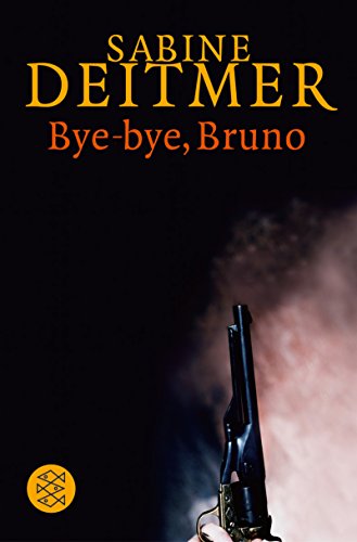 9783596162031: Bye-bye, Bruno: Wie Frauen morden